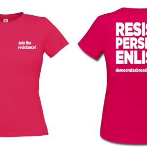 pink t-shirt front: "join the resistance" back: "Resist, Persist, Enlist!"